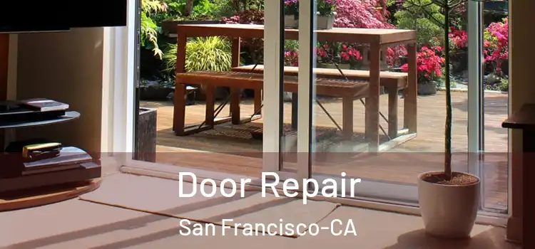  Door Repair San Francisco-CA