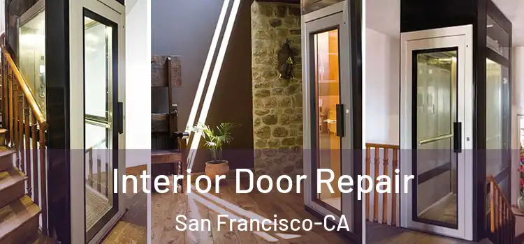  Interior Door Repair San Francisco-CA
